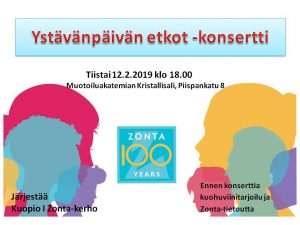 Ystävänpäivän etkot -konsertti Zonta100 -juhlavuoden merkeissä  |  Zonta Club of Kuopio I